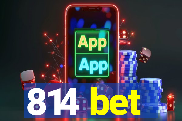 814 bet